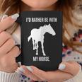 Horse Lovers Id Rather Be With My Horse Coffee Mug Unique Gifts