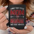 I Have Two Titles Mom And Mawmaw Red Plaid Buffalo Gift Gift For Womens Coffee Mug Unique Gifts