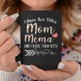 I Have Two Titles Mom And Mema Floral Mema Gift Gift For Womens Coffee Mug Unique Gifts