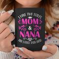 I Have Two Titles Mom And Nana And I Rock Them Both Gift Gift For Womens Coffee Mug Unique Gifts