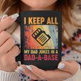 I Keep All My Dad Jokes In A Dad-A-Base Vintage Father Daddy Coffee Mug Funny Gifts