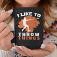 I Like To Throw Things Hammer Throwing Hammer Thrower Coffee Mug Unique Gifts