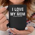 I Love My Mom Funny Gamer Meme Gaming Gift From Mom To Son Coffee Mug Unique Gifts