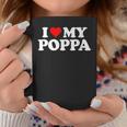 I Love My PoppaHeart Funny Fun Gift Coffee Mug Unique Gifts