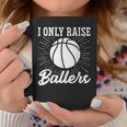 I Only Raise Ballers Basketball Mom Basketball Dad Coffee Mug Unique Gifts