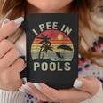 I Pee In Pools Sarcastic Sayings For Pools Lovers Retro Coffee Mug Unique Gifts