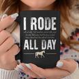 I Rode All Day Funny Horse Riding Coffee Mug Unique Gifts