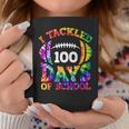 I Tackled 100 Days Of School Football Tie Dye Teacher Kids V2 Coffee Mug Funny Gifts