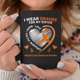 I Wear Orange For My Sister Ms Multiple Sclerosis Awareness Coffee Mug Unique Gifts