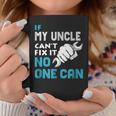 If My Uncle Cant Fix It No One Can Fathers Day Gift Coffee Mug Unique Gifts