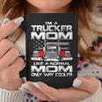 Im A Trucker Mom Like A Normal Mom Only Way Cooler Coffee Mug Funny Gifts