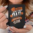 Im Not Just Her Dad Im Her Number 1 Fan Basketball Daddy Coffee Mug Funny Gifts