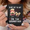 Im Not Just The Aunt Im The Godmother Coffee Mug Funny Gifts