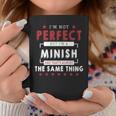 Im Not Perfect But Im A Minish And Thats Almost The Same Thing Personalized Last Name Coffee Mug Personalized Gifts