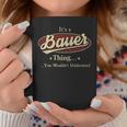 Its A Bauer Thing You Wouldnt Understand Shirt Bauer Last Name Gifts Shirt With Name Printed Bauer Coffee Mug Personalized Gifts