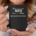 Its A Meh Thing You Wouldnt Understand Meh For Meh Coffee Mug Funny Gifts