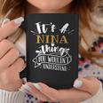 Its A Nina Thing You Wouldnt Understand Custom Name Coffee Mug Funny Gifts