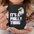 Its A Philly Thing - Its A Philadelphia Thing Fan Lover Coffee Mug Funny Gifts