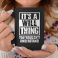 Its A Will Thing You Wouldnt Understand Coffee Mug Funny Gifts