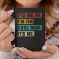 Its Me Hi Im The Cool Mom Its Me Funny Retro Mothers Day Coffee Mug Unique Gifts