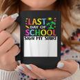 Last Day Of School Sign My Funny Teacher Student Women  Coffee Mug Personalized Gifts