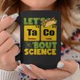 Lets Tacos Bout Science Cinco De Mayo Funny Teacher Coffee Mug Personalized Gifts