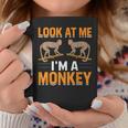 Look At Me Im A Monkey Coffee Mug Unique Gifts