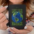 Love Your Mother Earth Planet Earth Day Climate Change Art Coffee Mug Funny Gifts
