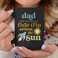 Mens Dad Outer Space 1St Birthday First Trip Around The Sun Baby Coffee Mug Funny Gifts