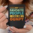 Mens My Favorite People Call Me Gumpy Vintage Funny Dad Coffee Mug Funny Gifts