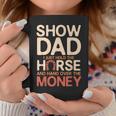 Mens Vintage Show Horse Dad Funny Gift Livestock Shows Coffee Mug Funny Gifts