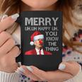 Merry Uh Uh You Know The Thing Biden Christmas Ugly Sweater Coffee Mug Funny Gifts