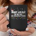 Most Likely To Do All The Christmas Things Funny Saying V2 Coffee Mug Funny Gifts