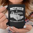Mother And Daughter Best Friends For Life Coffee Mug Unique Gifts