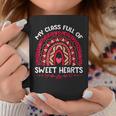 My Class Is Full Of Sweethearts Rainbow Valentines Teacher V2 Coffee Mug Funny Gifts