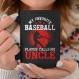 My Favorite Baseball Player Calls Me Uncle | Funny Baseball Coffee Mug Unique Gifts