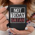 Not Today Satan Funny Saying Christian Love Tshirt Coffee Mug Unique Gifts
