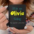 Olivia Custom Name Funny Saying Personalized Names Gifts Coffee Mug Funny Gifts