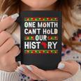 One Month Cant Hold Our History African Pride Black History Coffee Mug Funny Gifts