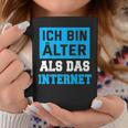 Backprint Ich Bin Älter Als Das Internet Tassen Lustige Geschenke