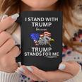 Pro Trump I Stand With Trump He Stands For Me Vote Trump Coffee Mug Unique Gifts