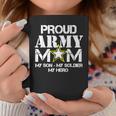 Proud Army Mom For Military Mom My Soldier My Hero Coffee Mug Unique Gifts