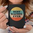 Rachel Name Perfect For People And Friends Named Rachel Coffee Mug Funny Gifts