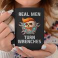 Real Men Turn Wrenches | Mechanic Coffee Mug Unique Gifts