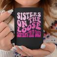 Sisters On The Loose Sisters Trip 2023 Fun Vacation Cruise Coffee Mug Unique Gifts