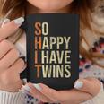 So Happy I Have Twins Twin Dad Father Mother Of Twins Gift For Mens Coffee Mug Unique Gifts
