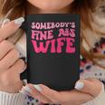 Somebodys Fine Ass Wife Funny Mom Saying Cute Mom Coffee Mug Funny Gifts