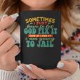 Sometimes I Just Have To Let God Fix It Cus Apparel Coffee Mug Unique Gifts