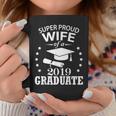 Super Proud Wife Of A 2019 Graduate Senior Happy Day Shirt Coffee Mug Unique Gifts