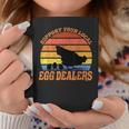 Support Your Local Egg Dealer Easter Farmer Chicken Lover Coffee Mug Unique Gifts